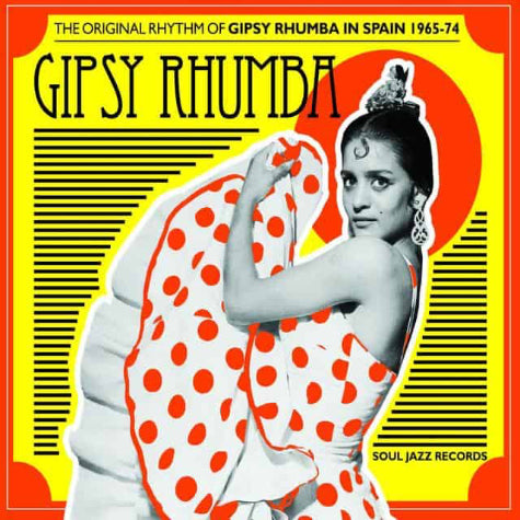 Gipsy Rhumba: The Original Rhythm of Gipsy Rhumba in Spain 1965-74