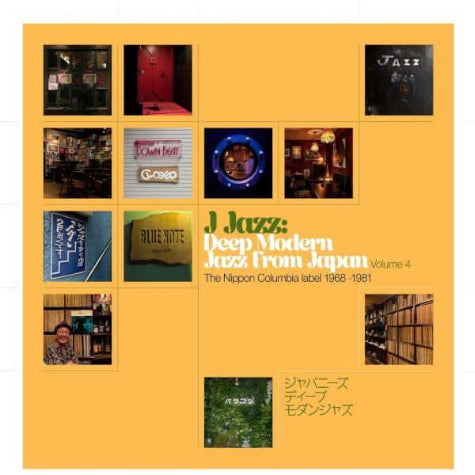 J Jazz: Deep Modern Jazz From Japan (Volume 4) The Nippon Columbia Label 1968-1981