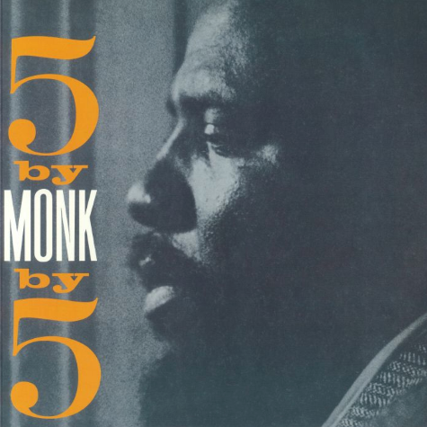 5 By Monk By 5, Thelonious Monk Quintet