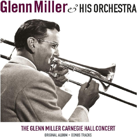 The Glenn Miller Carnegie Hall Concert