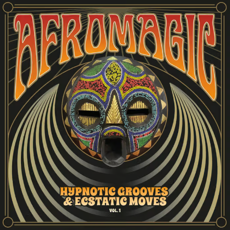 Afromagic Vol. 1: Hypnotic Grooves & Ecstatic Moves