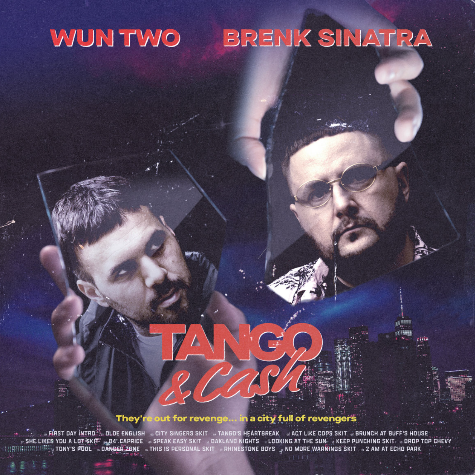 Brenk Sinatra & Wun Two, Tango & cash