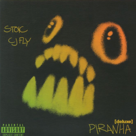 CJ FLY & STOIC, Piranha deluxe