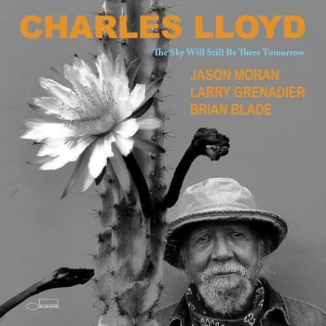 Charles Lloyd, The sky will be there tomorrow