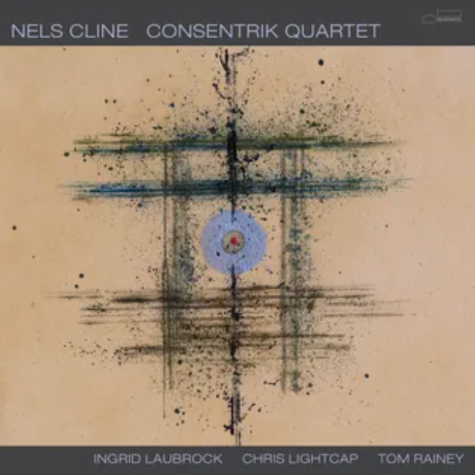 Consentrick Quartet, Nels Cline