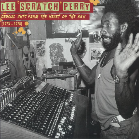 Crucial Cuts from the Heart of the Ark (1973-1978)_Lee Scratch Perry