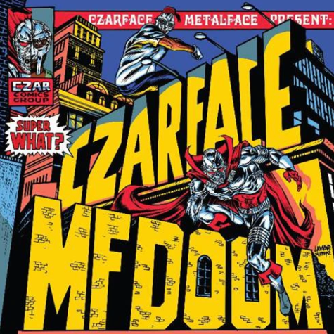 Czarface, MF Doom, Super what?