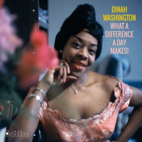 Dinah Washington, What a Difference a Day Makes!e, Jazz Images