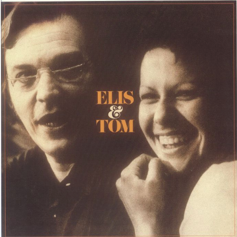 Elis Regina, Antonio Carlos Jobim, Ellis and Tom
