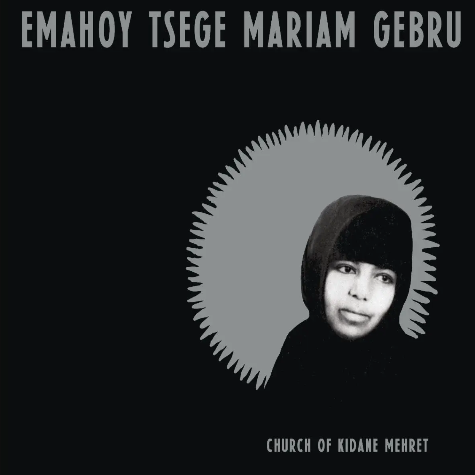 Emahoy Tsege Mariam Gebru, Church of Kidane Mehret