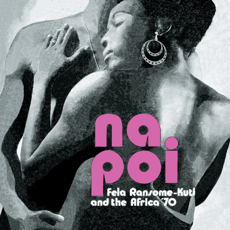 Fela Kuti & Africa 70, Na Poi