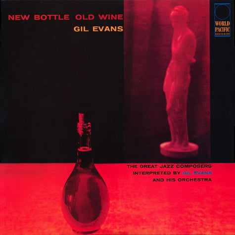 Gil Evans New Bottle Old Wine
