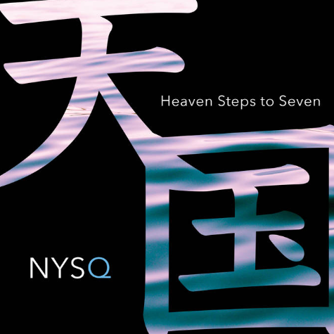 Heaven Steps To Seven, NYSQ