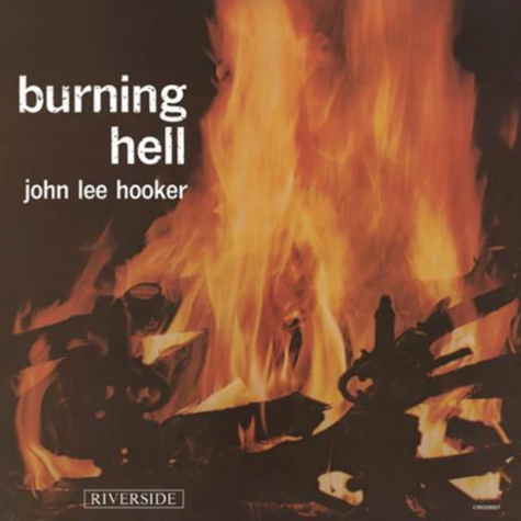 John Lee Hooker, Burning Hell, Bluesville