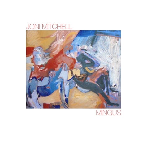 Joni Michell, Mingus