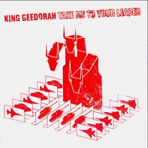 King Geedorah Take Me To Your Leader