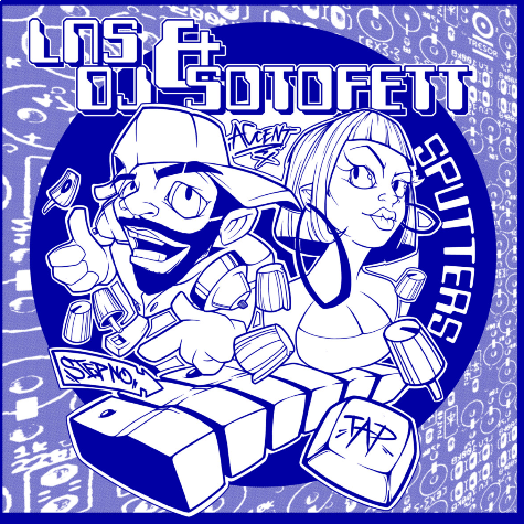 LNS & DJ Sotofett, Sputers