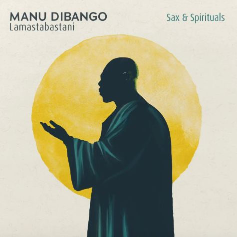 Manu Dibango, Sax And Spiritual Lamastabastani