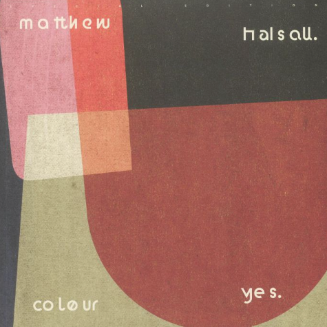 Matthew Halsall, Colour Yes