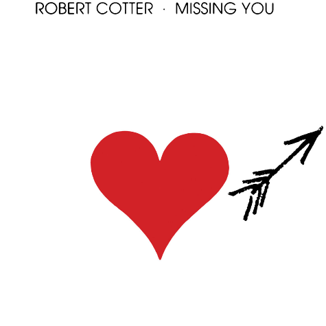 Missing You, Robert Cotter