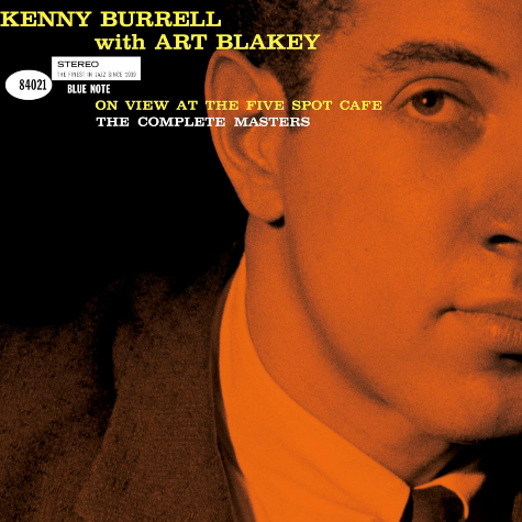 On View At The Five Spot Cafe: The Complete Masters, Kenny Burrell with Art Blakey