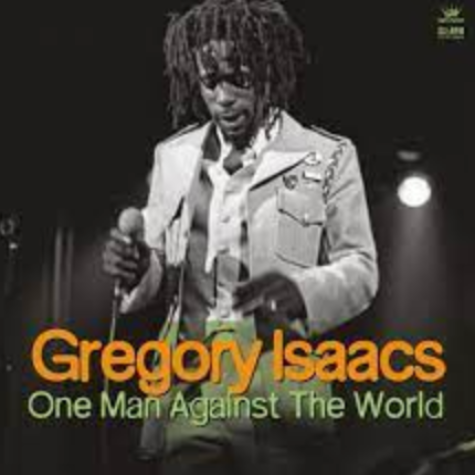 One Man against the World Gregory Isaacs