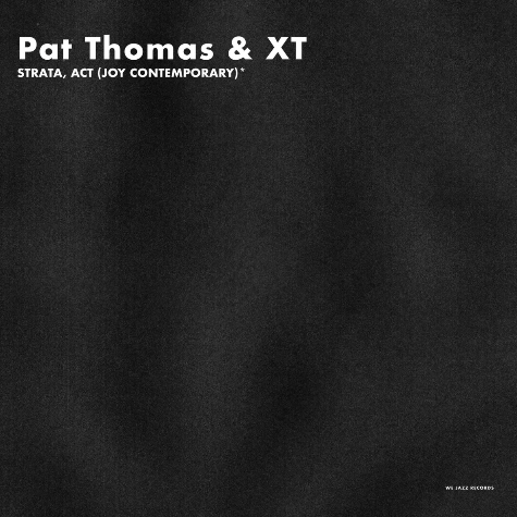 Pat Thomas & XT_Strata, Act (Joy Contemporary) London