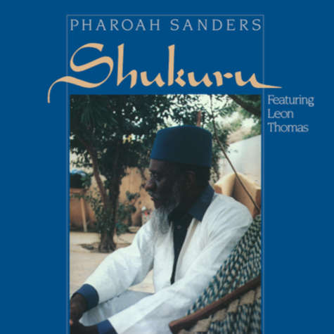 Pharoah Sanders feat. Leon Thomas, Shukuru