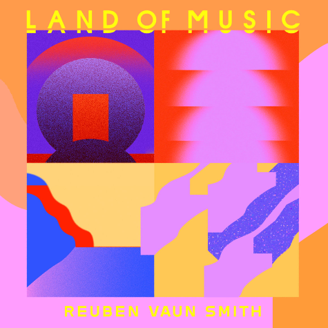 Reuben Vaun Smith, Land of Music