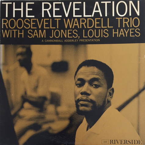 Roosevelt Wardell Trio The Revelation