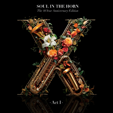 Soul In The Horn - The 10th Anniversary Edition