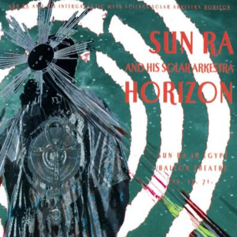 Sun Ra And His Solar Arkestra, Horizon