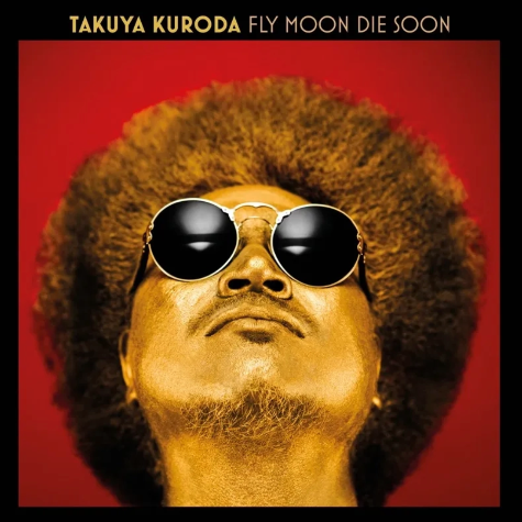 Takuya Kuroda, Fly Moon Die Soon