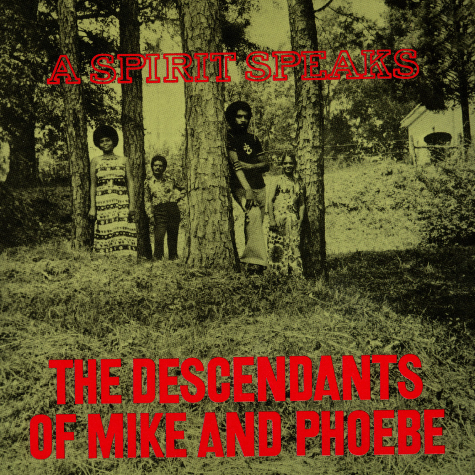 The Descendants Of Mike And Phoebe, A Spirit Speaks