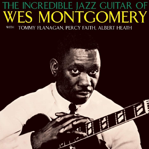 The Incredible Jazz Guitar of Wes Montgomery