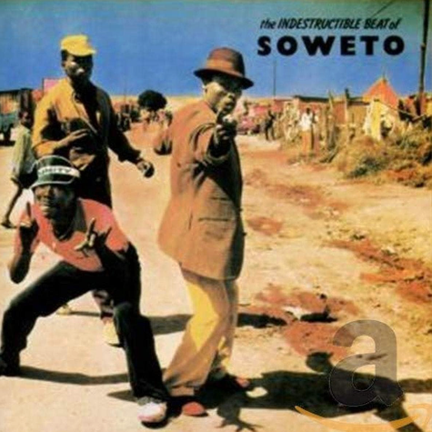 The Indestructible Beat Of Soweto