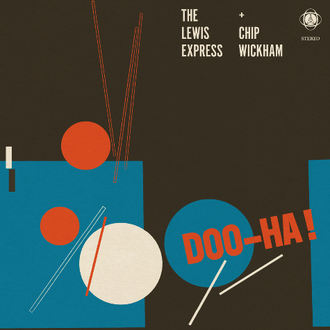 The Lewis Express & Chip Wickham, Doo-Ha