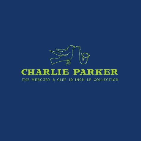 The Mercury & Clef 10" LP Collection, Charlie Parker