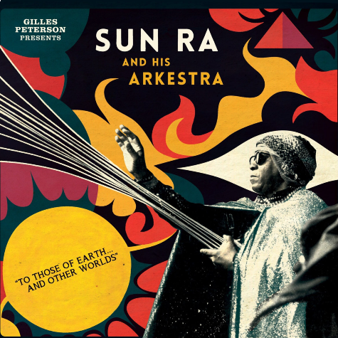 To Those Of Earth… And Other Worlds, Sun Ra and his Arkestra