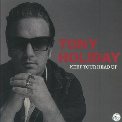 Tony Holiday, Keep your head up