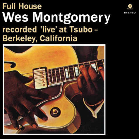 Wes Montgomery Full House