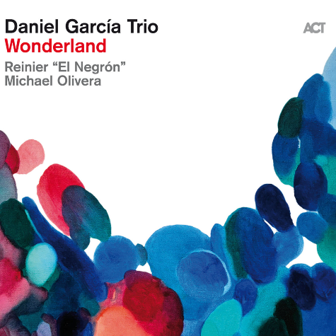 Wonderland, Daniel Garcia Trio