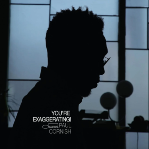 You're Exaggerating! Paul Cornish