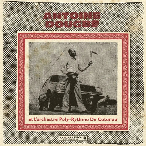 Antoine Dougbe et L'Orchestre Poly-Rythmo De Cotonou