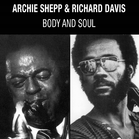 Archie Shepp & Richard Davis, Body & Soul