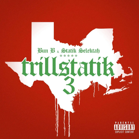 BUN B & STATIK SELEKTAH, TRILLSTATIK 3