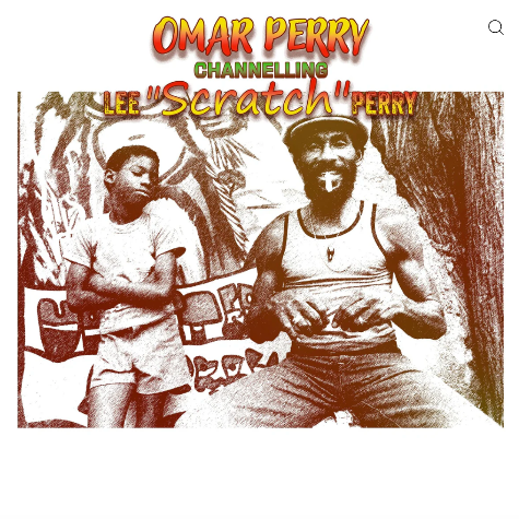 Channeling Lee Scratch Perry, Omar Perry