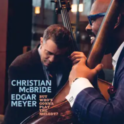 Christian McBride & Edgar Meyer