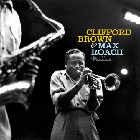 Clifford Brown and  Max Roach