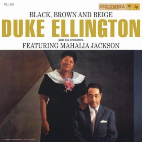 Duke Ellington & His Orchestra featuring Mahalia Jackson, Black Brown and Beige